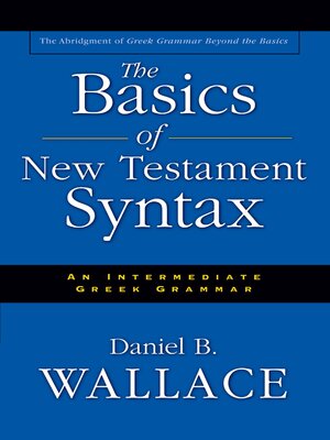 cover image of The Basics of New Testament Syntax